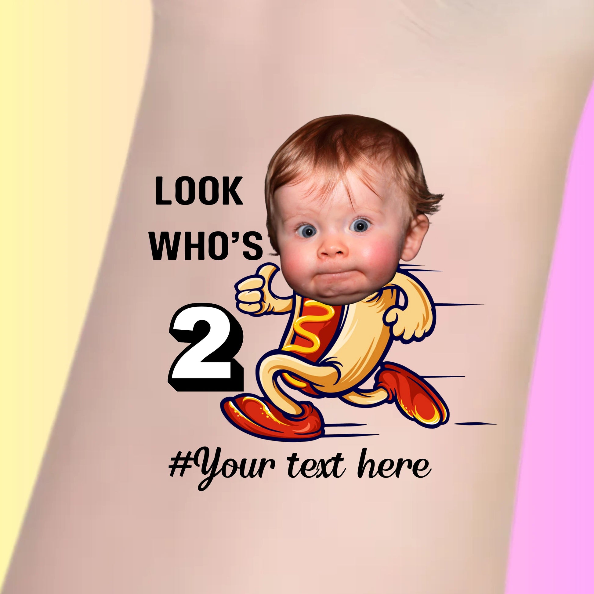 Custom temporary tattoo featuring running hot dog with baby face, text 'Look who's 2', personalized party favor for birthday