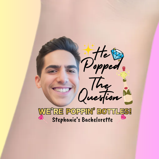 He Popped the Question – Premium Custom Bachelorette Tattoos