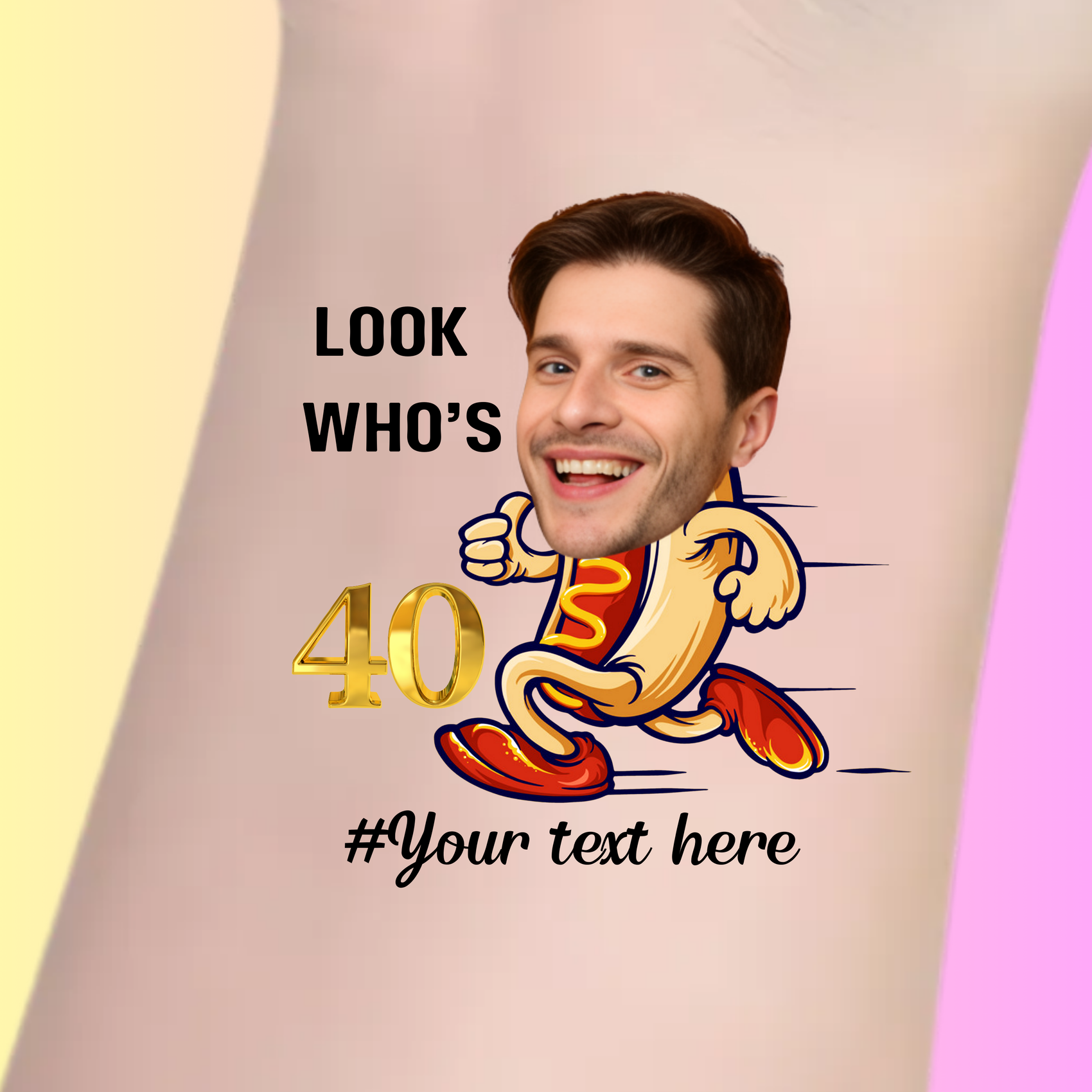 Custom Birthday Temporary Tattoos - Funny Look Who's 40 Hot Dog