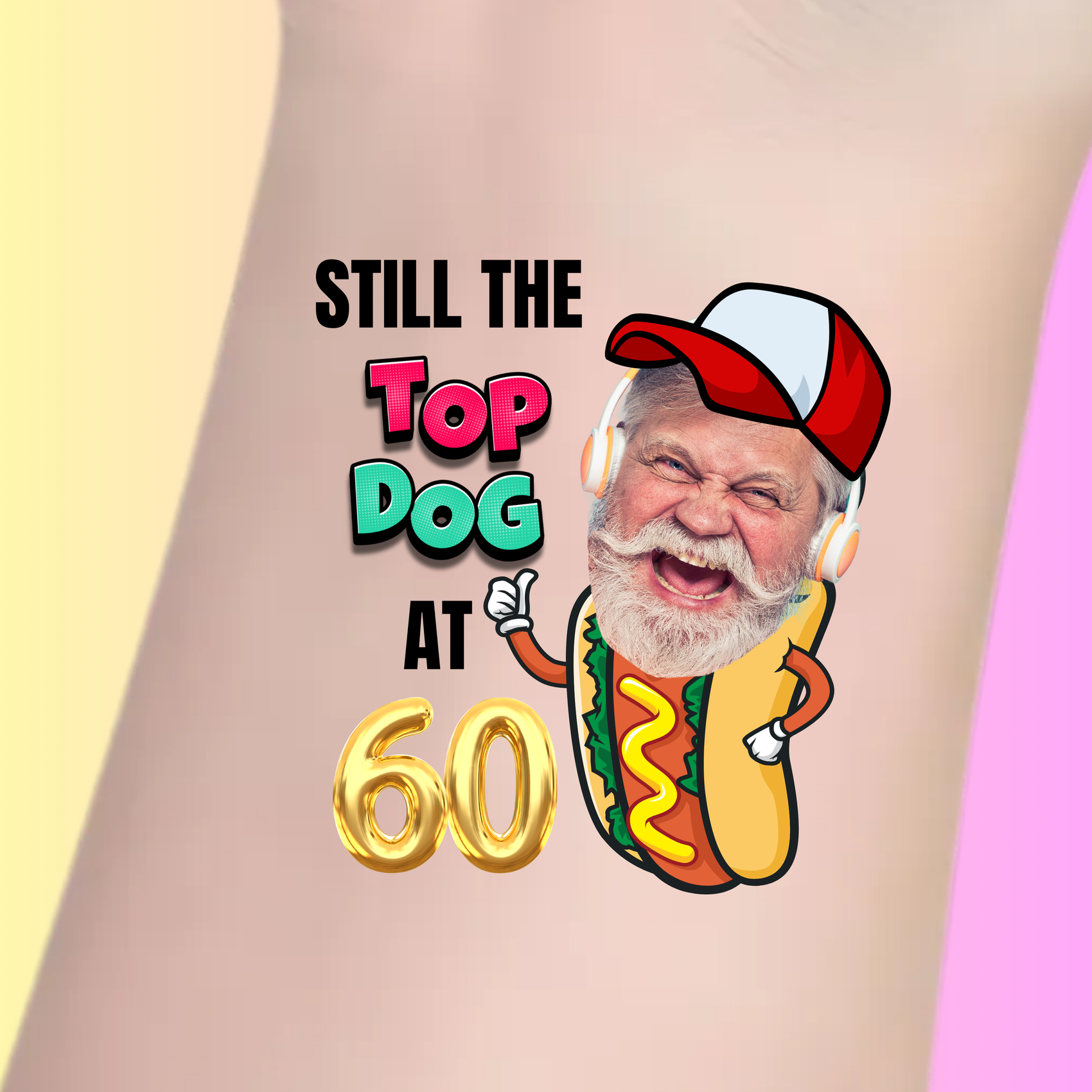 Custom Birthday Temporary Tattoos - Still the Top Dog
