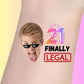 Custom 21st Birthday Temporary Tattoos - Finally Legal Party
