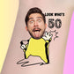 Custom temporary tattoo with cartoon body and photo face sticking out tongue, text 'Look Who's 50' for birthday party favor
