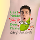 Custom Bachelorette Temporary Tattoos - Last Pickle She’ll Ever Tickle