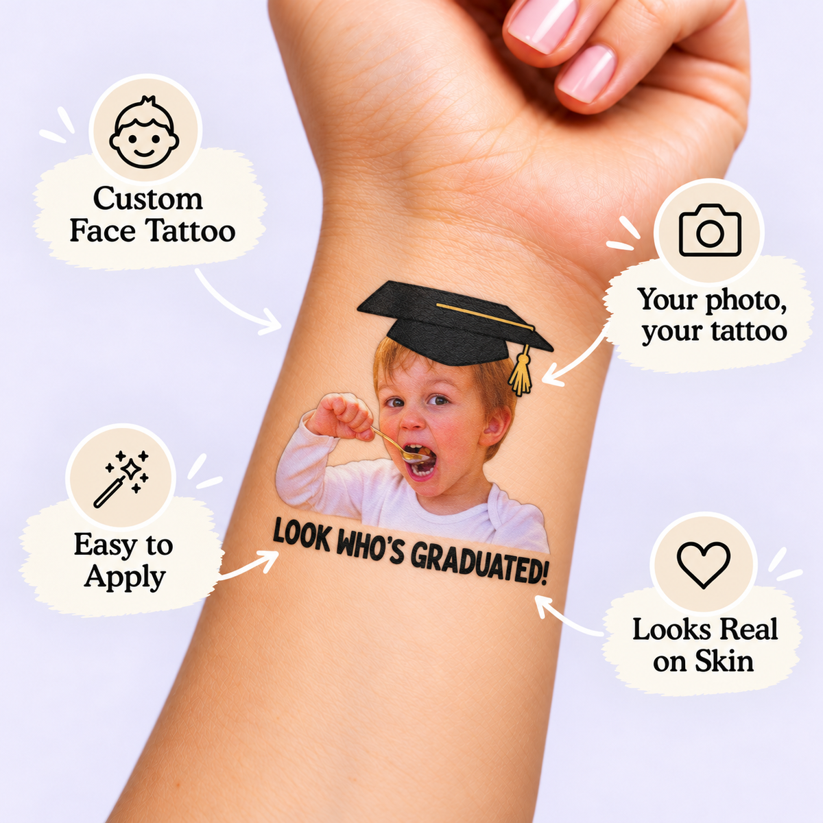 Little Graduate temporary tattoo personalization guide: custom face tattoo; your photo, your tattoo. Easy to apply.
