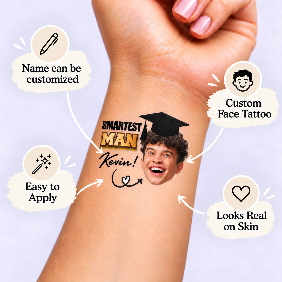 Smartest Man temporary tattoo personalization guide: custom face tattoo; name can be customized. Easy to apply.