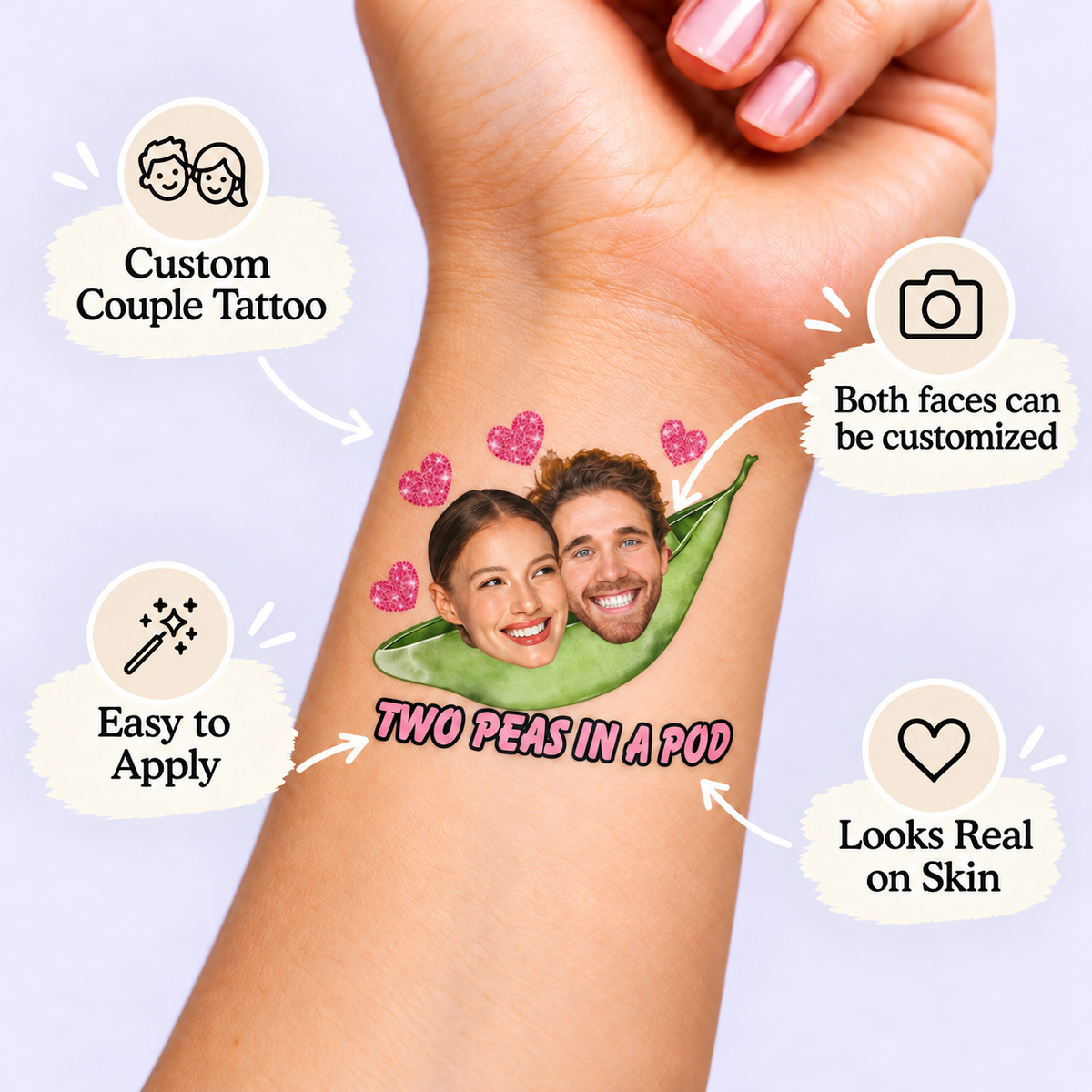 Two Peas in a Pod temporary tattoo personalization guide: custom couple tattoo; both faces can be customized. Easy to apply.