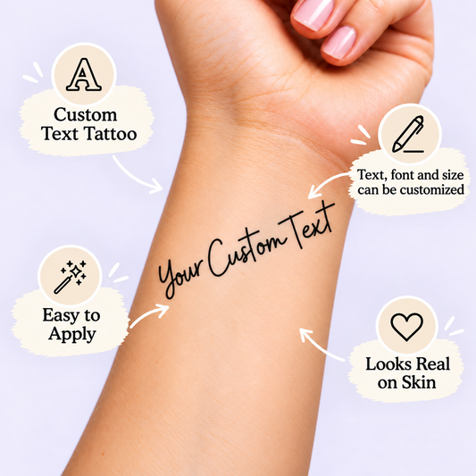 Personalized Script & Font temporary tattoo personalization guide: custom text tattoo; text, font and size can be customized. Easy to apply.