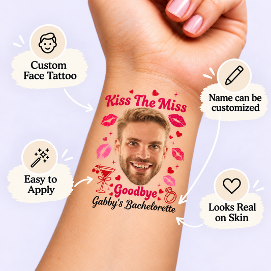 Kiss the Miss Goodbye temporary tattoo personalization guide: custom face tattoo; name can be customized. Easy to apply.